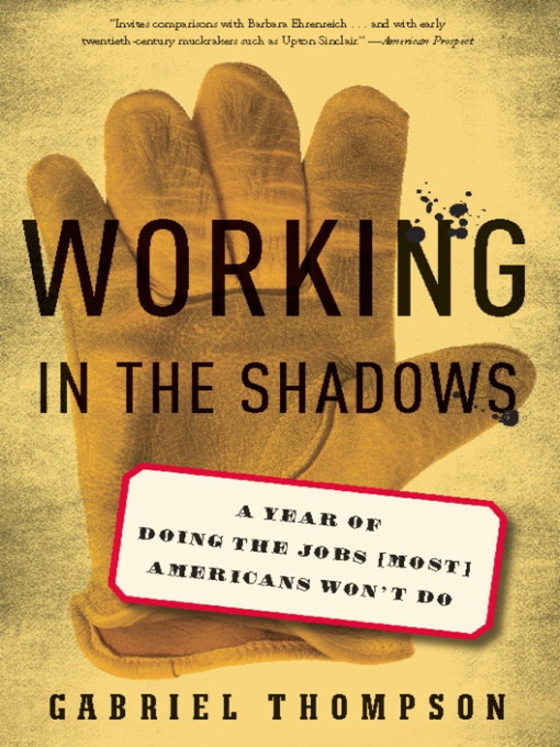 Title details for Working in the Shadows by Gabriel Thompson - Available